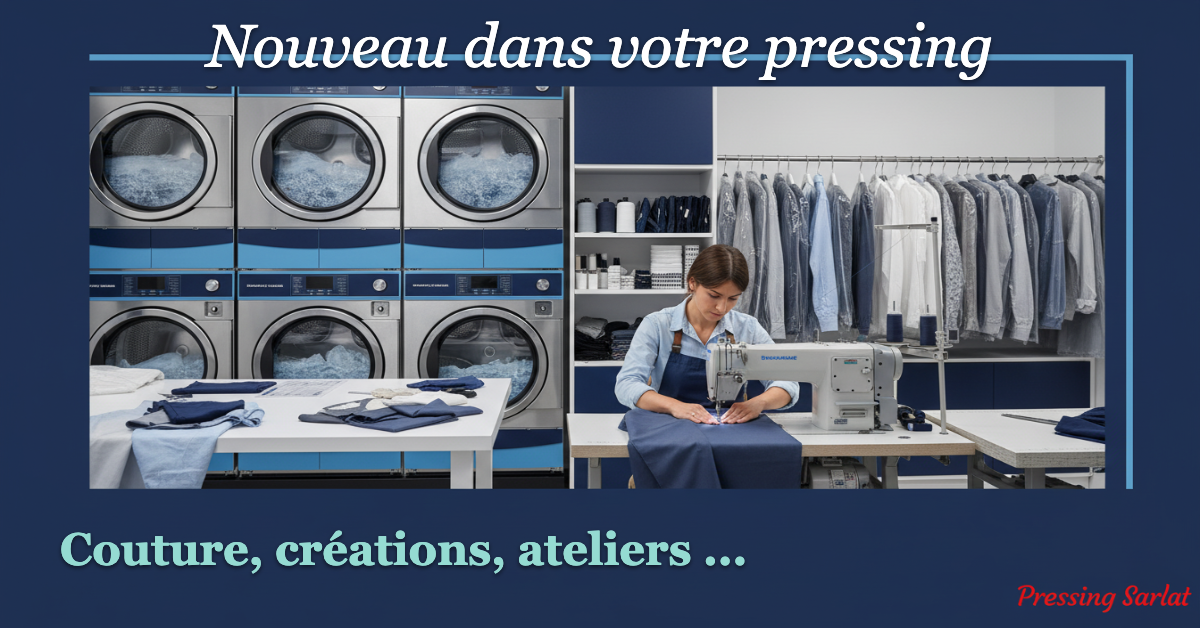 Atelier de couture et retouches au Pressing Sarlat - confection sur mesure et cours de couture