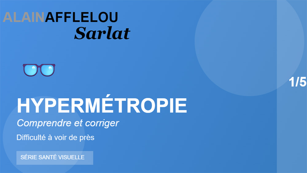 Alain Afflelou Sarlat - L'hypermétropie
