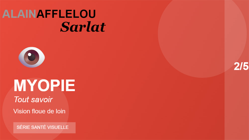 Afflelou Sarlat - article 2 : La Myopie